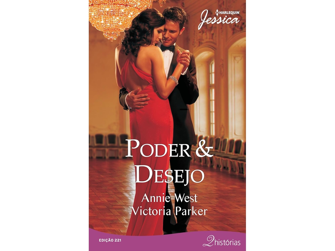 Livro Poder Desejo - Harlequin Jessica 221 De Annie West (português)