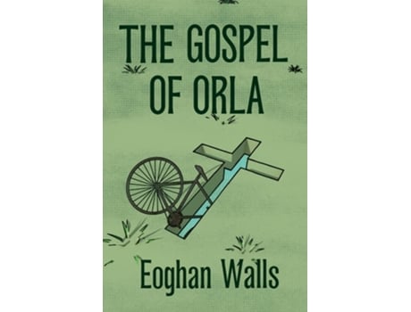 Livro The Gospel of Orla de Eoghan Walls (Inglês)