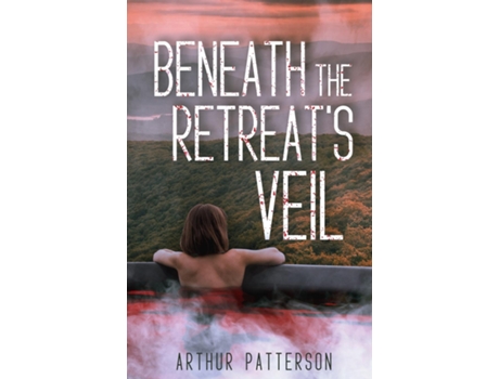 Livro Beneath The Retreats Veil de Arthur Patterson (Inglês)