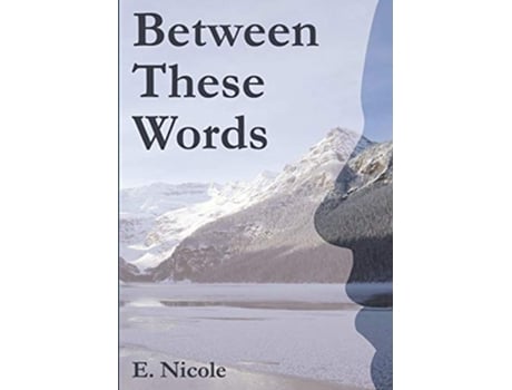 Livro Between These Words de E Nicole (Inglês)