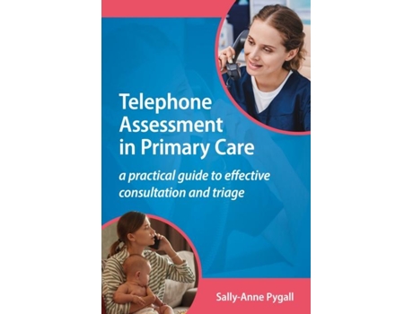 Livro Telephone Assessment In Primary Care De Sally-anne Pygall (inglês)