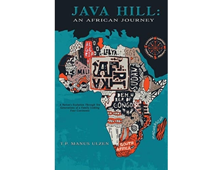Livro Java Hill An African Journey A Nations Evolution Through Ten Generations of a Family Linking Four Continents de Thaddeus P Ulzen (Inglês)