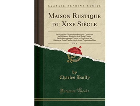 Livro Maison Rustique Du Xixe Siecle, Vol. 1 de Charles Bailly (Francês)