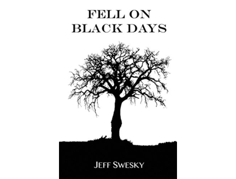 Livro Fell on Black Days de Jeff Swesky (Inglês)