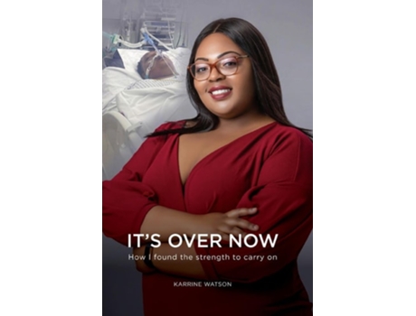 Livro Its Over Now How I found the strength to carry on de Karrine Watson (Inglês)