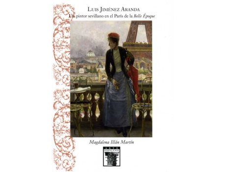 Livro Luis Jimenez Aranda Un Pintor Sevillano En El Par¡S De La B de Magdalena Illan Mart¡N (Espanhol)