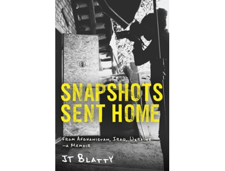 Livro Snapshots Sent Home From Afghanistan, Iraq, Ukraine-A Memoir de JT Blatty (Inglês)
