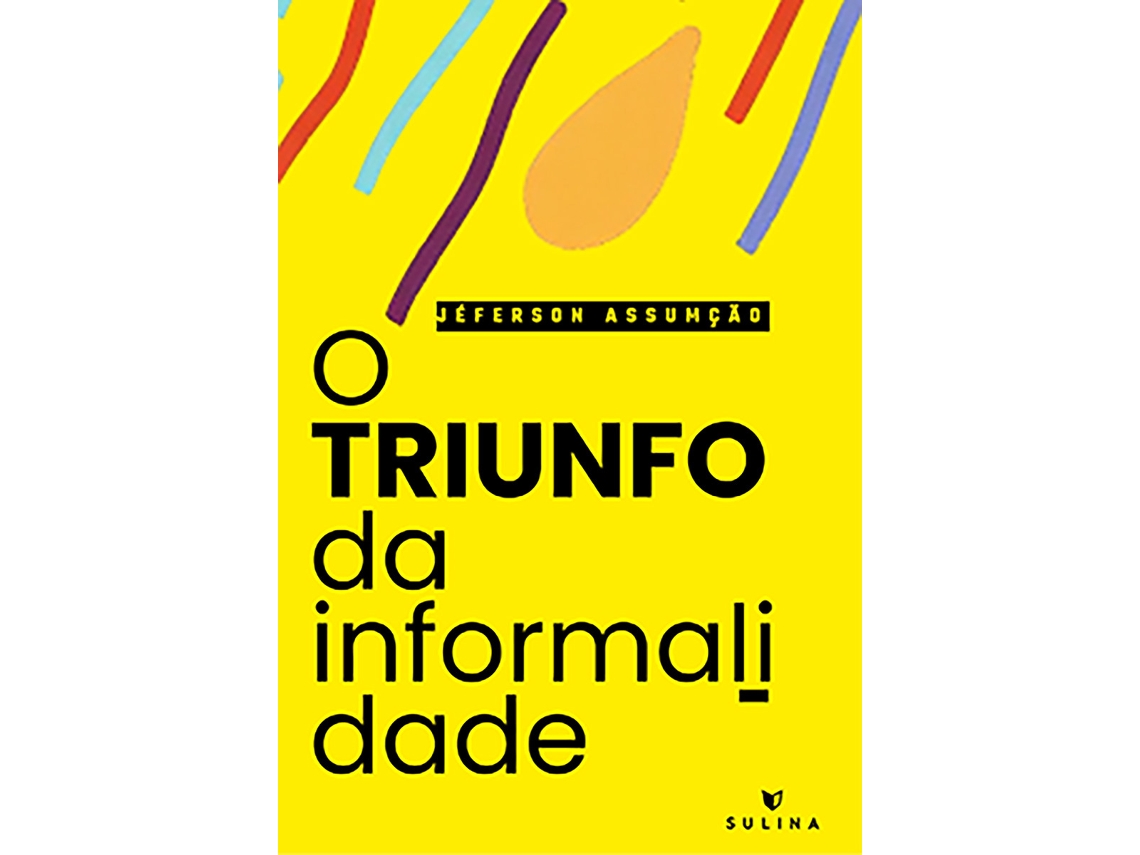 Livro O Triunfo Da Informalidade de Jéferson Assumção (Poortugues do Brasil)