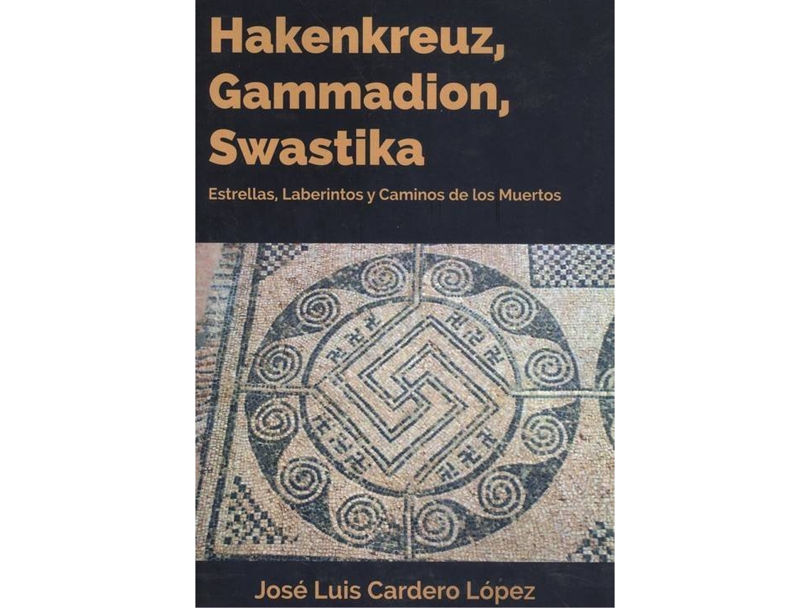 Livro Hakenkreuz, Gammadion, Swastika de José Luis Cardero López (Espanhol)