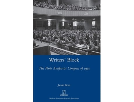 Livro Writers Block The Paris Antifascist Congress Of 1935 De Jacob Boas (inglês - Capa Dura)