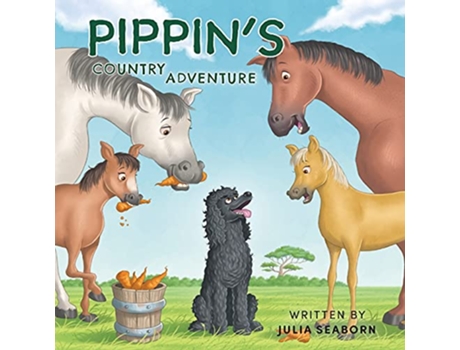 Livro Pippins Country Adventure A Poodle Called Pippin de Julia Seaborn (Inglês)