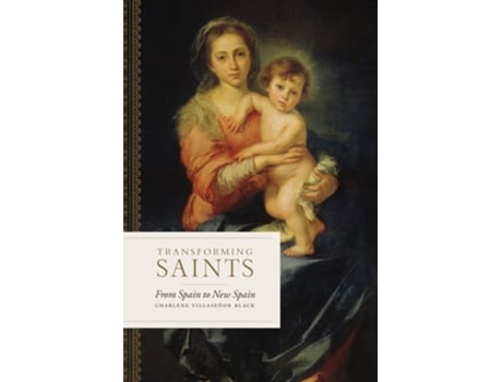 Livro Transforming Saints de Charlene Villaseñor Black (Inglês - Capa Dura)