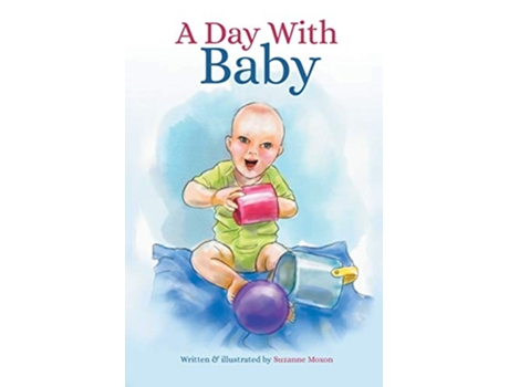 Livro A Day With Baby de Suzanne Moxon (Inglês)