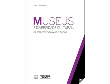 Livro Museus E Diversidade Cultural Representação Aos Públicos de Ana Carvalho (Português)