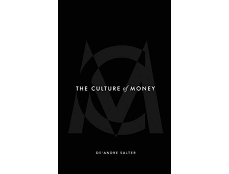 Livro The Culture of Money de De'andre Salter (Inglês)