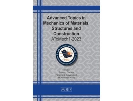 Livro Advanced Topics in Mechanics of Materials, Structures and Construction AToMech1-2023 de Erasmo Carrera (Inglês)