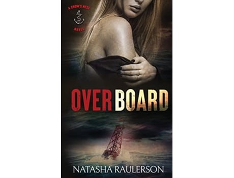 Livro Overboard Crows Nest de Natasha Raulerson (Inglês)