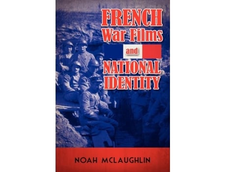 Livro French War Films And National Identity De Noah Mclaughlin (inglês)