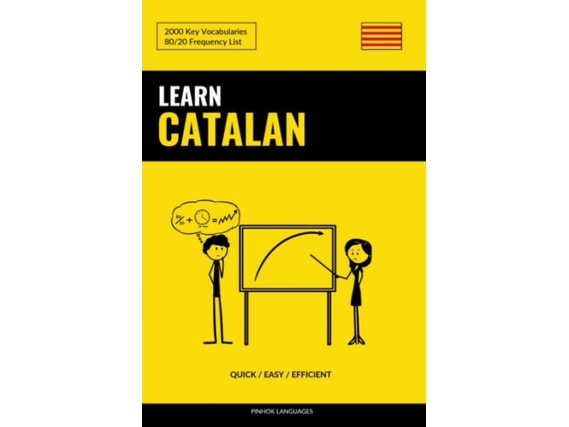 Livro Learn Catalan - Quick / Easy / Efficient 2000 Key Vocabularies De Pinhok Languages (inglês)
