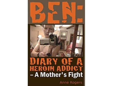 Livro Ben Diary of A Heroin Addict de Anne Rogers (Inglês)