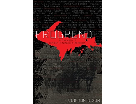 Livro Frogpond A Farmboys Upper Peninsula Memoirs de Clifton Nixon (Inglês)