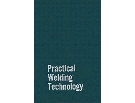 Livro Practical Welding Technology Volume 1 de Rudy Mohler (Inglês)