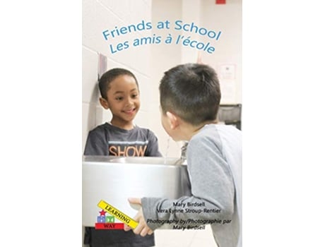 Livro Friends at School Les amis a lecole Learning My Way English and French Edition de Mary Birdsell e Vera Lynne Stroup-Rentier (Inglês)