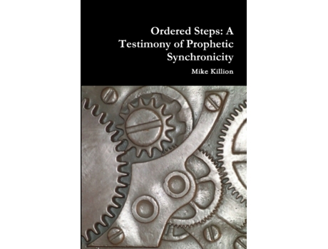 Livro Ordered Steps: A Testimony of Prophetic Synchronicity Mike Killion (Inglês)