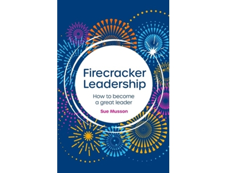 Livro Firecracker Leadership de Sue Musson (Inglês)