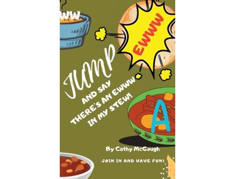 Livro Jump And Say Theres An Ewww In My Stew! De Cathy Mcgough (inglês)