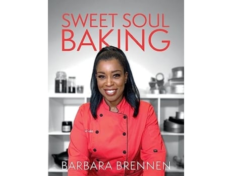 Livro Sweet Soul Baking de Barbara Brennen (Inglês)