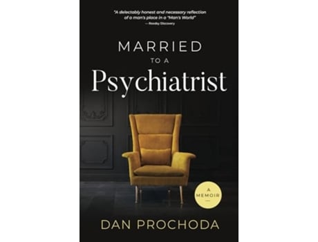 Livro Married to a Psychiatrist A memoir de Dan Prochoda (Inglês)