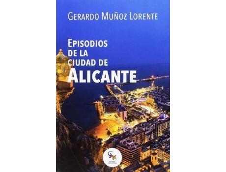 Livro Episodios de la ciudad de Alicante de Gerardo Muñoz Pozo (Espanhol)