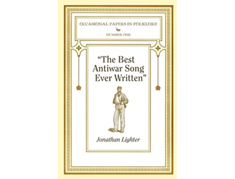 Livro The Best Antiwar Song Ever Written de Jonathan Lighter (Inglês)