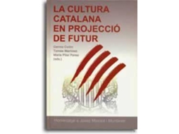 Livro La Cultura Catalana En Projecció De Futur Homenatge A Josep Massot I Muntaner de Antoni Ignasi Alomar Canyelles, Antoni Badia Margarit et al. (Espanhol)