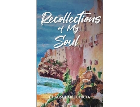 Livro Recollections of My Soul de Chiara Laricchiuta (Inglês)