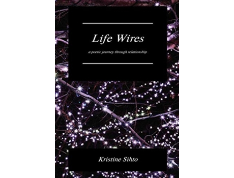 Livro Life Wires de Kristine Sihto (Inglês)