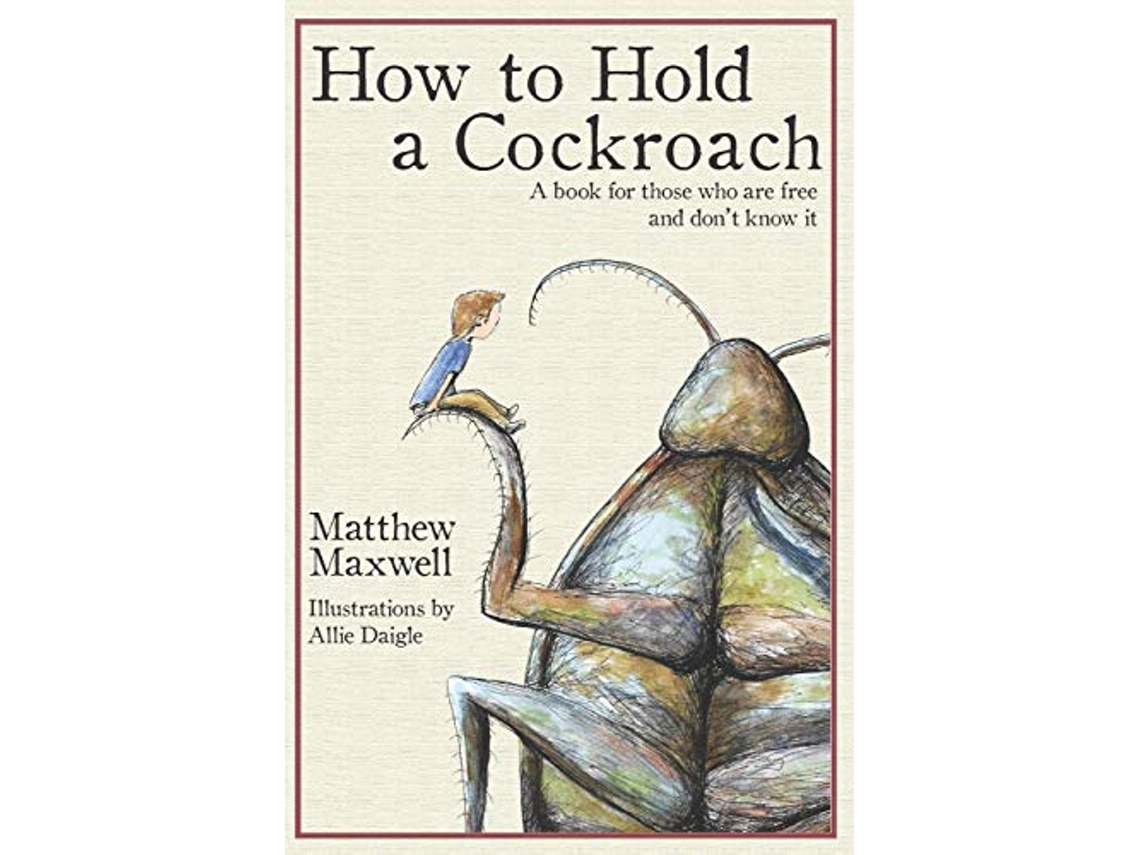 Livro How To Hold a Cockroach de Matthew Maxwell (Inglês)