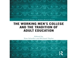 Livro The Working Mens College and the Tradition of Adult Education de Taylor Francis Ltd (Inglês)