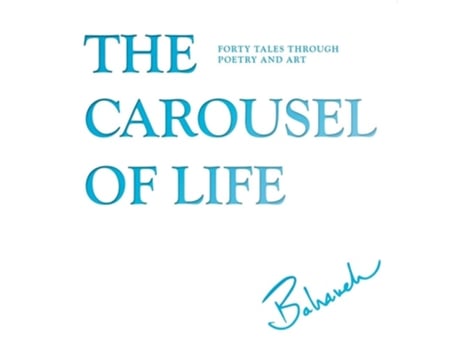 Livro Carousel of Life de Bahareh Amidi (Inglês)