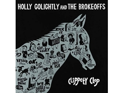 Vinil Holly Golightly And The Brokeoffs - Clippety Clop