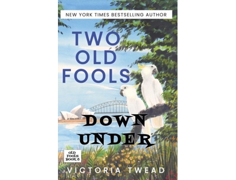 Livro Two Old Fools Down Under De Victoria Twead (inglês)