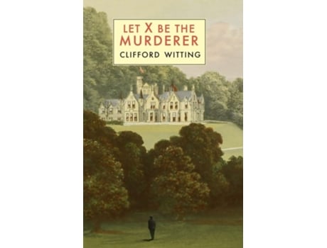 Livro Let X Be the Murderer de Clifford Witting (Inglês)