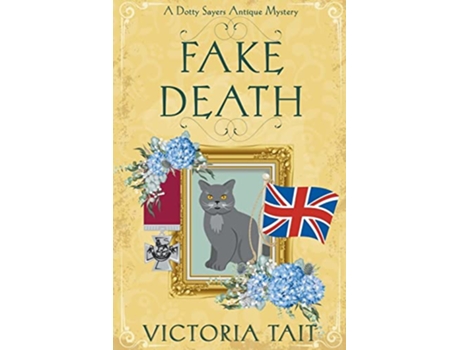 Livro Fake Death A Dotty Sayers Antique Mystery de Victoria Tait (Inglês)