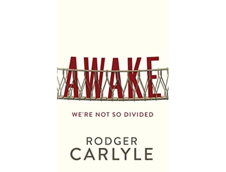 Livro AWAKE Were Not So Divided de Rodger Carlyle (Inglês)