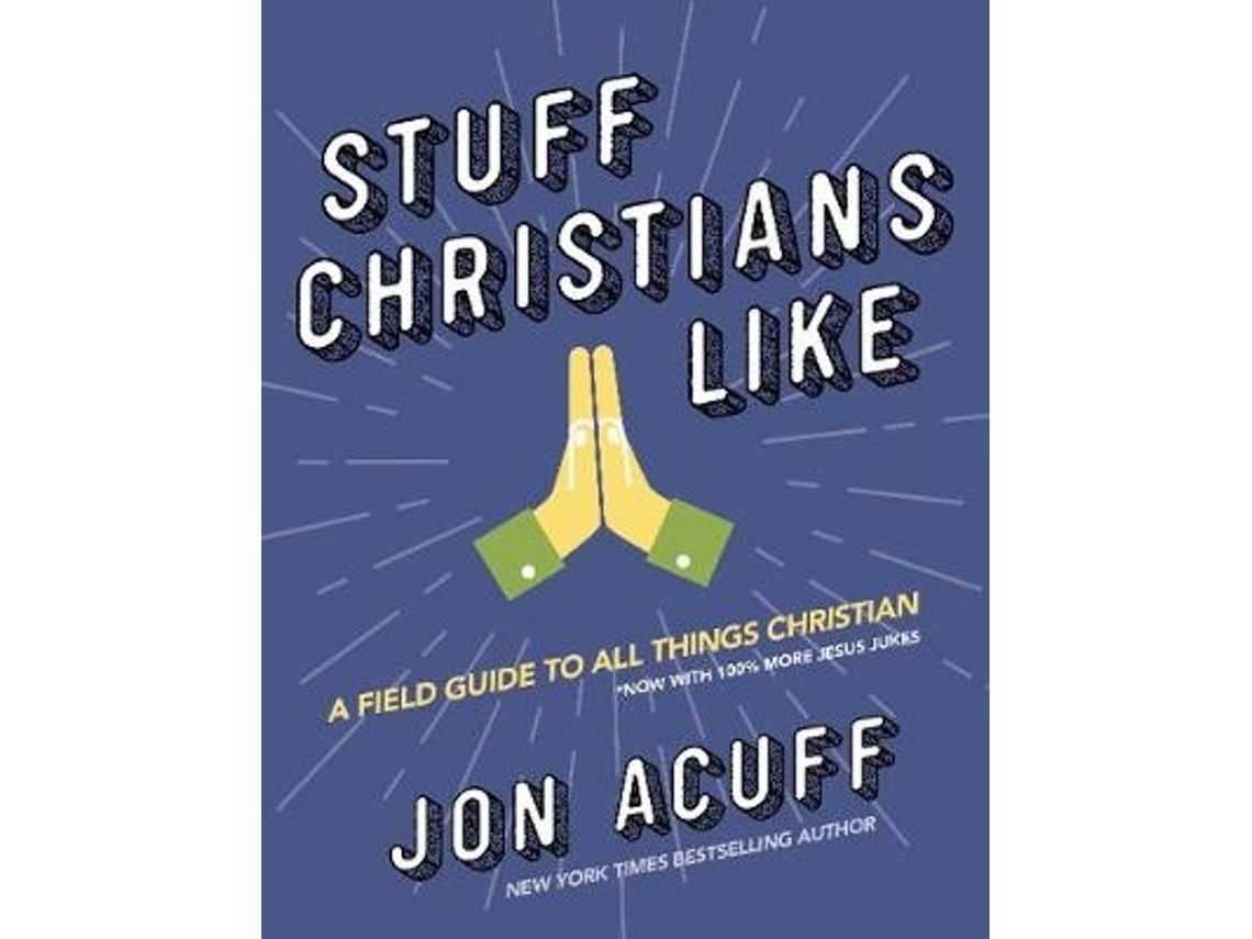 Livro Stuff Christians Like de Jon Acuff (Inglês - Capa Dura)