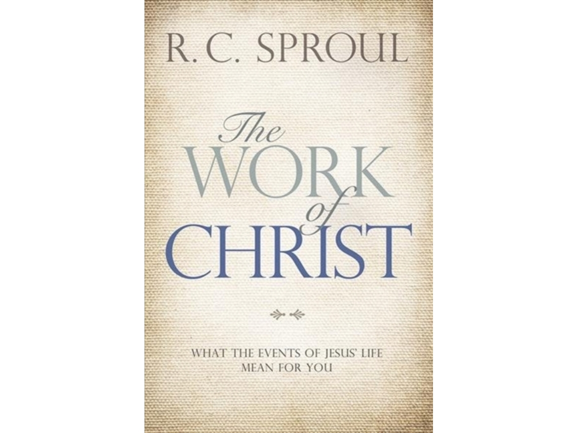 Livro The Work of Christ de R C Sproul (Inglês)