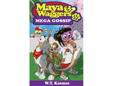 Livro Maya and Waggers MEGA GOSSIP de WT Kosmos (Inglês)