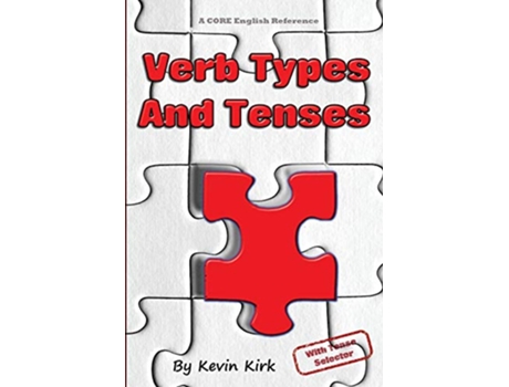 Livro Verb Types and Tenses With Verb Tense Selector CORE English de Kevin Kirk (Inglês)