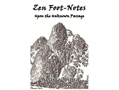 Livro Zen FootNotes Upon the Unknown Passage de Wayne Omura (Inglês)